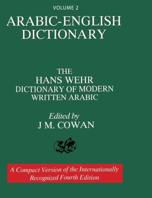 Volume 2 : Arabic-English Dictionary: The Hans Wehr Dictionary of Modern Written Arabic. Fourth Edition., Paperback / softback Book