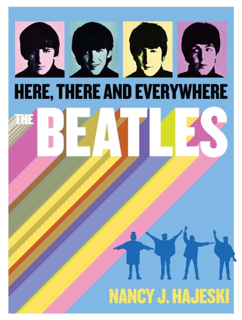 Beatles: Here, There and Everywhere, Paperback / softback Book