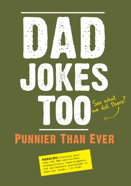 Dad Jokes Too : Punnier Than Ever, Paperback / softback Book