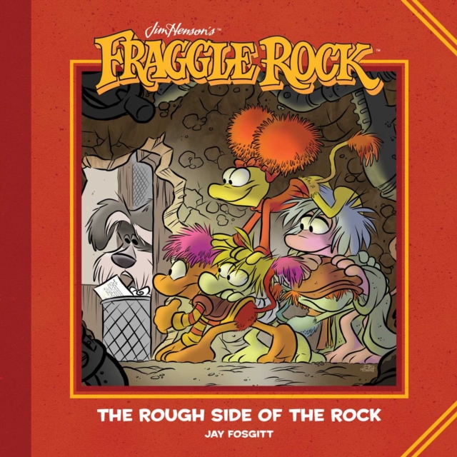 Jim Henson's Fraggle Rock: The Rough Side of the Rock, Hardback Book