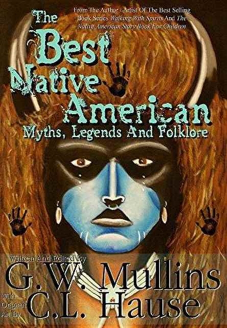The Best Native American Myths, Legends, and Folklore, Hardback Book