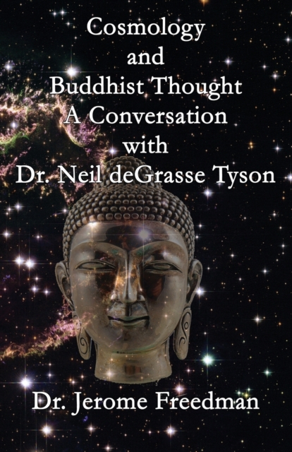 Cosmology and Buddhist Thought : A Conversation with Neil Degrasse Tyson, Paperback / softback Book
