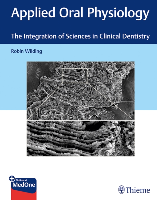 Applied Oral Physiology : The Integration of Sciences in Clinical Dentistry, Mixed media product Book