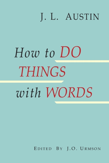 How to Do Things with Words, Paperback / softback Book