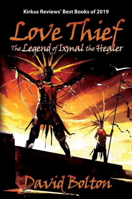 Love Thief : The Legend of Ixmal the Healer, Paperback / softback Book