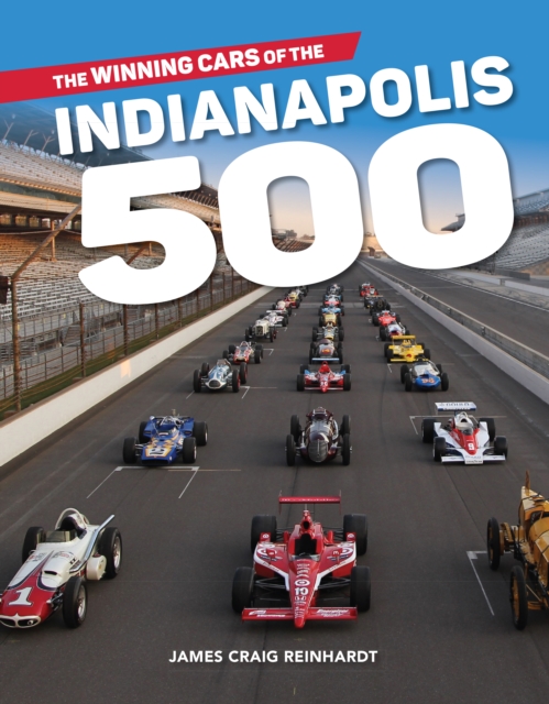 The Winning Cars of the Indianapolis 500, PDF eBook