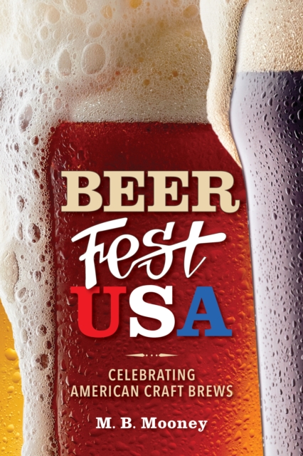 Beer Fest USA : Celebrating American Craft Brews, Hardback Book