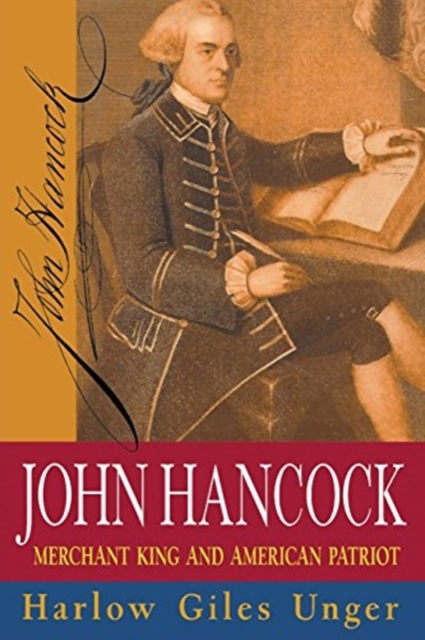 John Hancock : Merchant King and American Patriot, Paperback / softback Book
