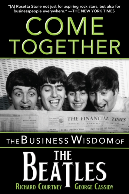 Come Together : The Business Wisdom of the Beatles, Paperback / softback Book