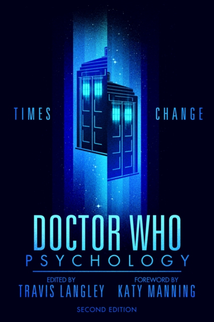 Doctor Who Psychology (2nd Edition) : Times Change, Hardback Book