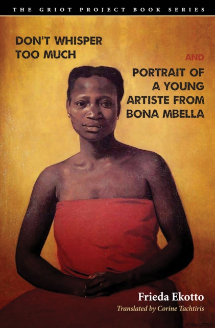 Don't Whisper Too Much and Portrait of a Young Artiste from Bona Mbella, EPUB eBook
