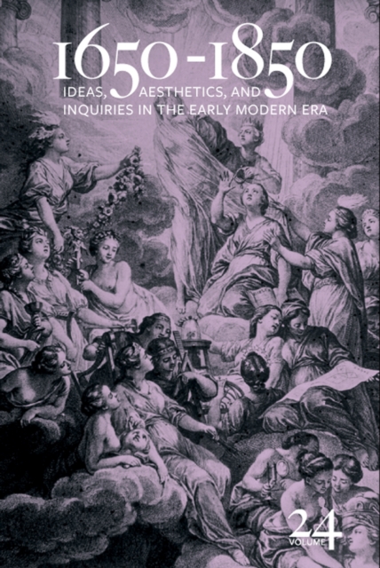 1650-1850 : Ideas, Aesthetics, and Inquiries in the Early Modern Era (Volume 24), Hardback Book