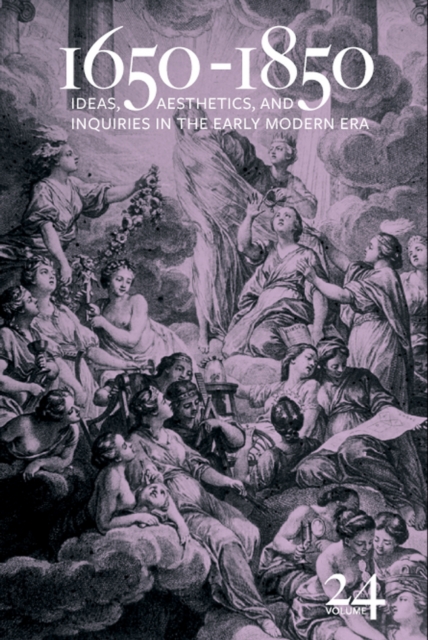 1650-1850 : Ideas, Aesthetics, and Inquiries in the Early Modern Era (Volume 24), PDF eBook