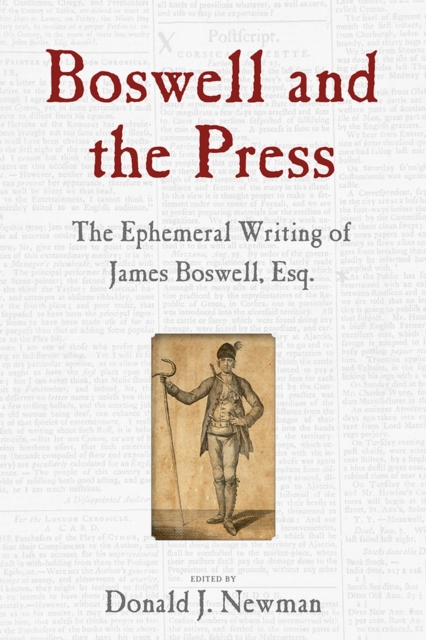Boswell and the Press : Essays on the Ephemeral Writing of James Boswell, Hardback Book