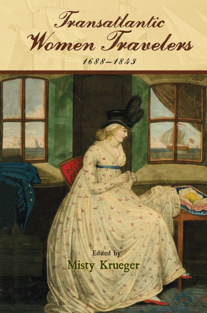 Transatlantic Women Travelers, 1688-1843, PDF eBook