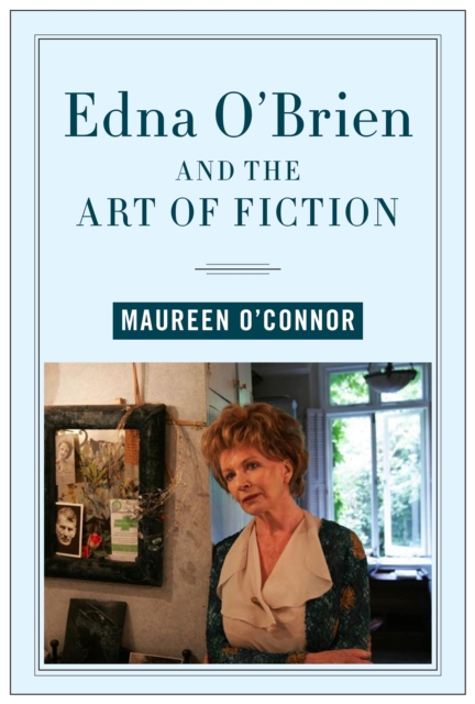 Edna O'Brien and the Art of Fiction, PDF eBook