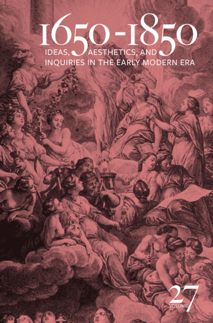 1650-1850 : Ideas, Aesthetics, and Inquiries in the Early Modern Era (Volume 27), EPUB eBook