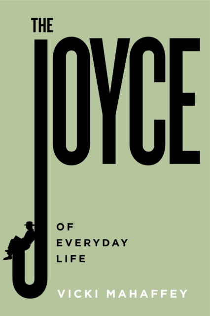 The Joyce of Everyday Life, Paperback / softback Book