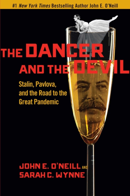 The Dancer and the Devil : Stalin, Pavlova, and the Road to the Great Pandemic, EPUB eBook