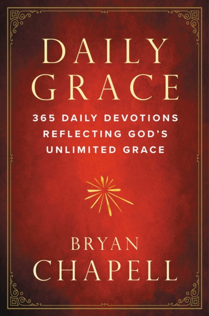 Daily Grace : 365 Daily Devotions Reflecting God's Unlimited Grace, Hardback Book