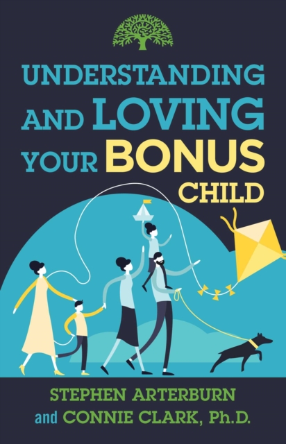 Understanding and Loving Your Bonus Child, EPUB eBook