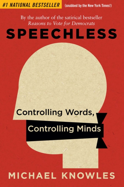 Speechless : Controlling Words, Controlling Minds, Paperback / softback Book