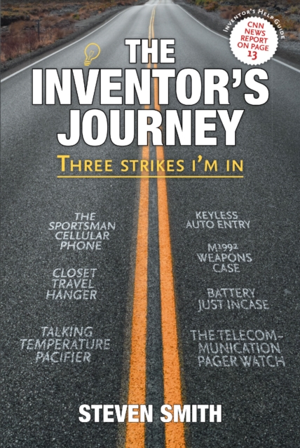 The Inventor's Journey : Three Strikes I'm in, EPUB eBook