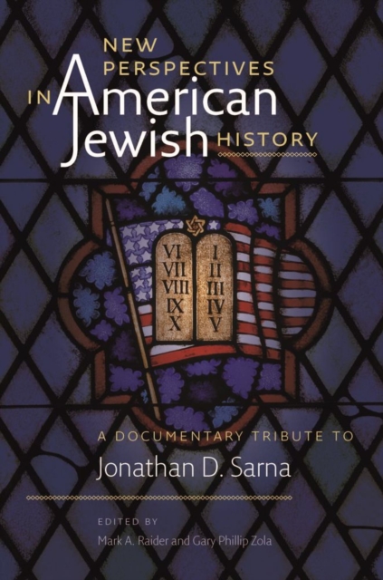 New Perspectives in American Jewish History – A Documentary Tribute to Jonathan D. Sarna, Hardback Book