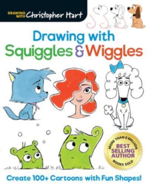 Drawing with Squiggles & Wiggles : Create 100+ Cartoons with Fun Shapes!, Paperback / softback Book