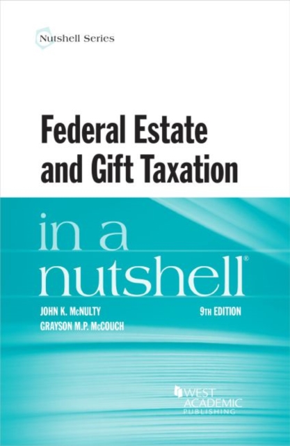 Federal Estate and Gift Taxation in a Nutshell, Paperback / softback Book