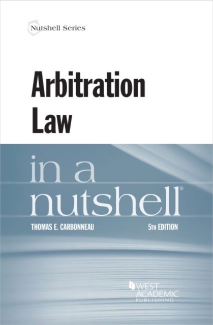 Arbitration Law in a Nutshell, Paperback / softback Book
