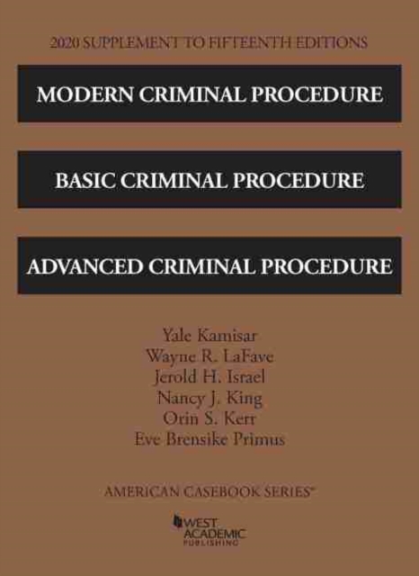 Modern Criminal Procedure, Basic Criminal Procedure, and Advanced Criminal Procedure, 2020 Supplement, Paperback / softback Book