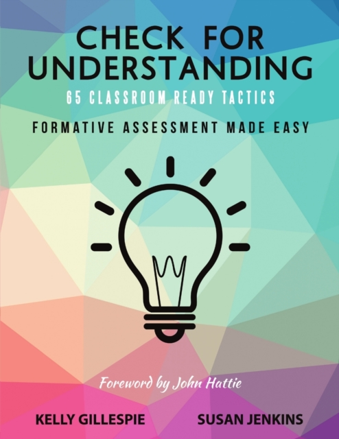Check for Understanding 65 Classroom Ready Tactics : Formative Assessment Made Easy, Paperback / softback Book