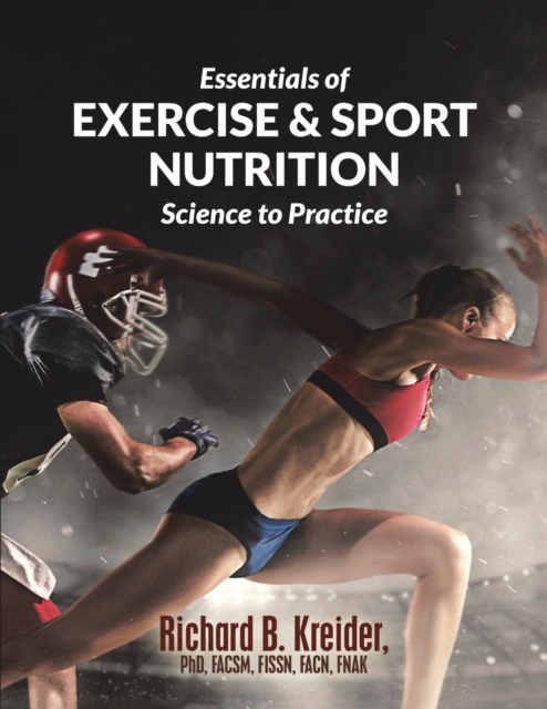 Essentials of Exercise & Sport Nutrition : Science to Practice, Paperback / softback Book