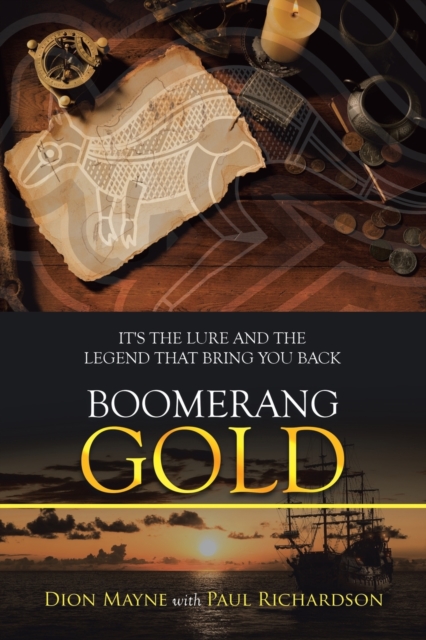 Boomerang Gold : It's the Lure and the Legend That Bring You Back, Paperback / softback Book