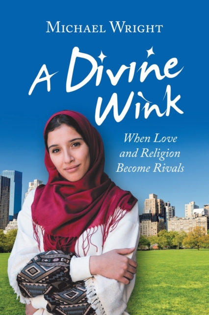 A Divine Wink : When Love and Religion Become Rivals, Paperback / softback Book