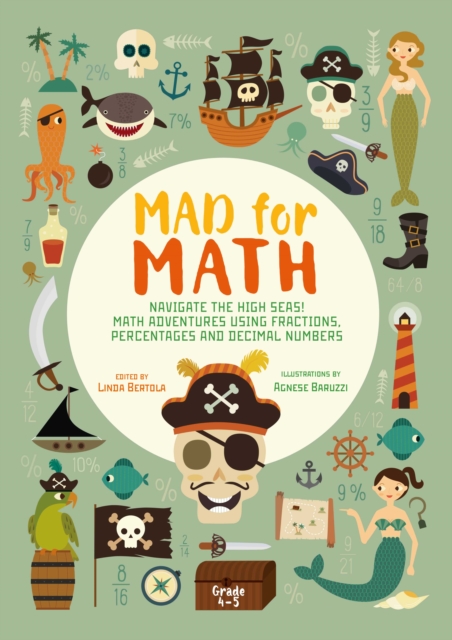 Mad for Math: Navigate the High Seas : A Math Book For Kids, Paperback / softback Book