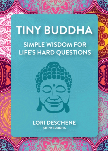 Tiny Buddha : Simple Wisdom for Life's Hard Questions, Paperback / softback Book