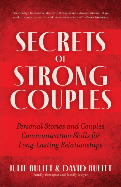 Secrets of Strong Couples : Personal Stories and Couples Communication Skills for Long-Lasting Relationships, Paperback / softback Book