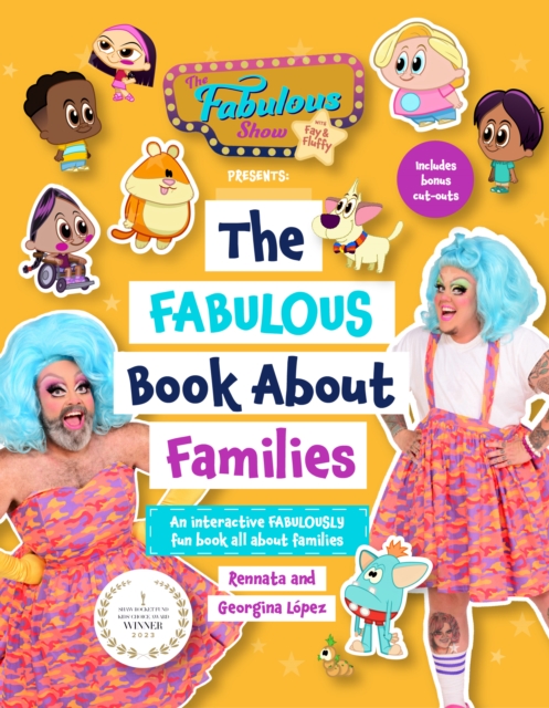 The Fabulous Show with Fay and Fluffy Presents : The Fabulous Book about Families, Hardback Book