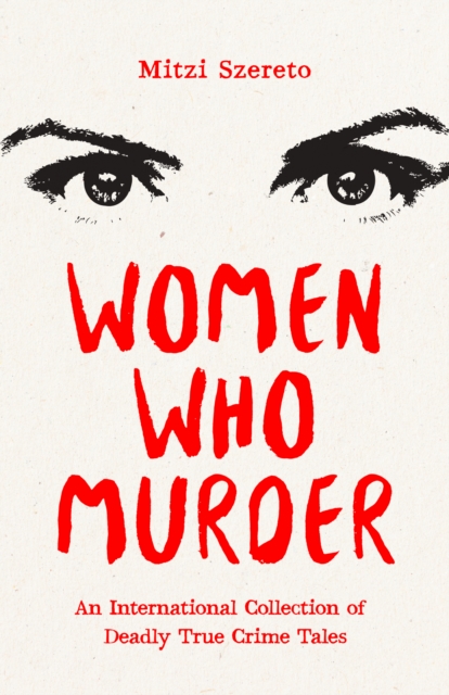 Women Who Murder, Paperback / softback Book