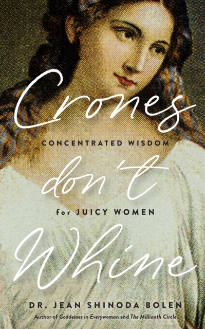 Crones Don't Whine, Paperback / softback Book