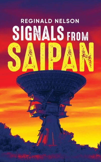 Signals from Saipan, Hardback Book