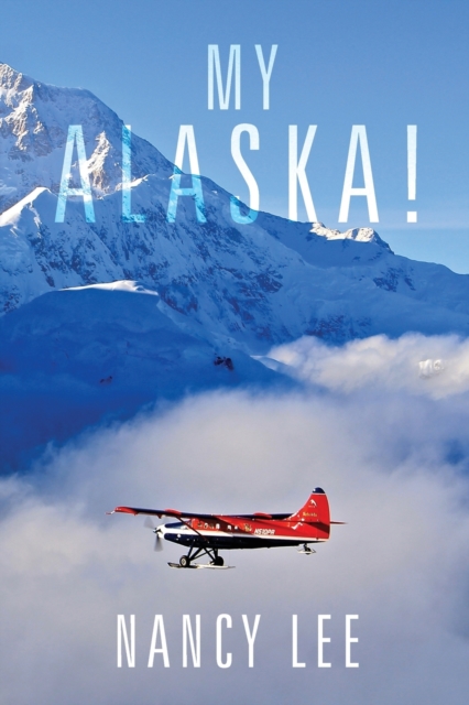 My Alaska!, Paperback / softback Book