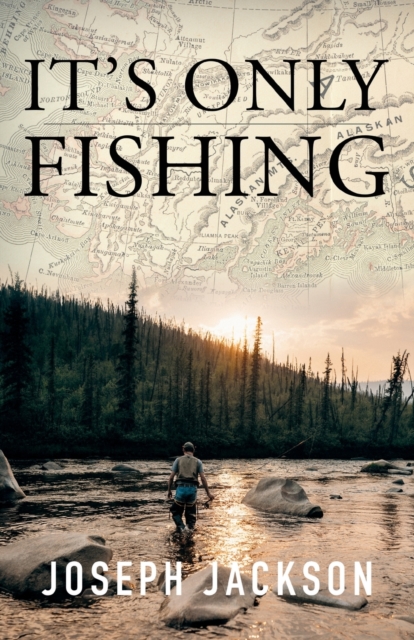 It's Only Fishing, Paperback / softback Book