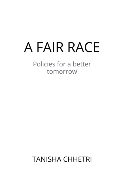 A Fair Race : Policies for a better tomorrow, Paperback / softback Book