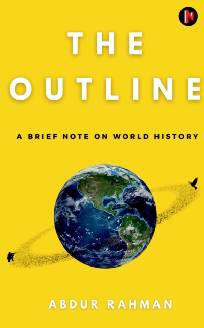 The Outline : A Brief Note on World History, Paperback / softback Book