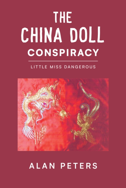 The China Doll Conspiracy : Little Miss Dangerous, EPUB eBook