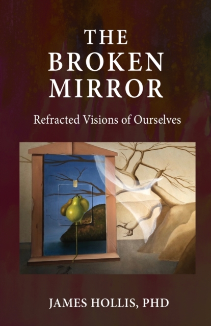 The Broken Mirror : Refracted Visions of Ourselves, Paperback / softback Book