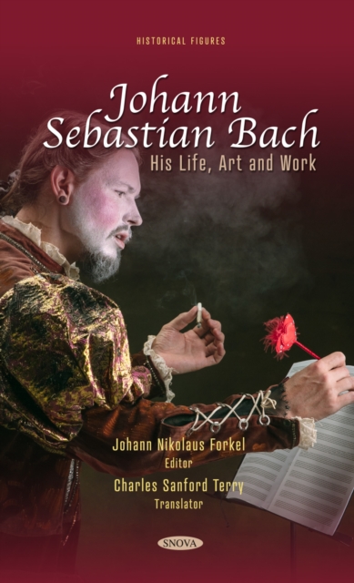 Johann Sebastian Bach: His Life, Art and Work, PDF eBook